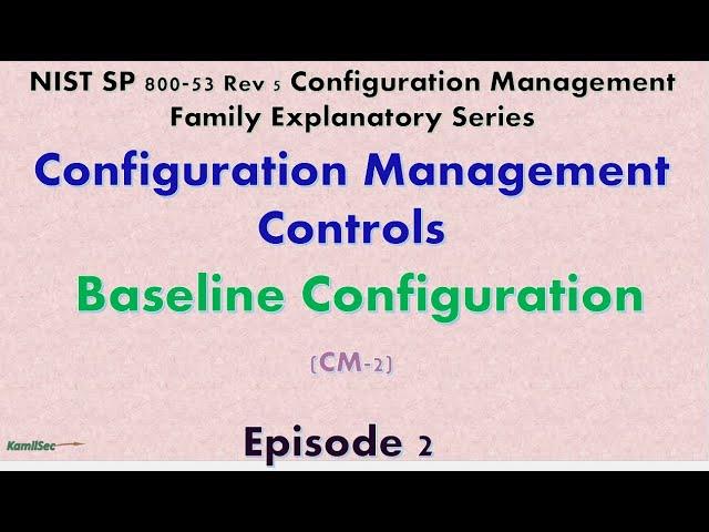 Episode 2 BASELINE CONFIGURATION (CM-2)