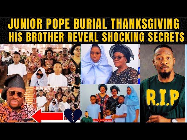 Junior Pope Bur!al Thanksgiving, His Brother Open Up on More Shocking Secrets #nollywood