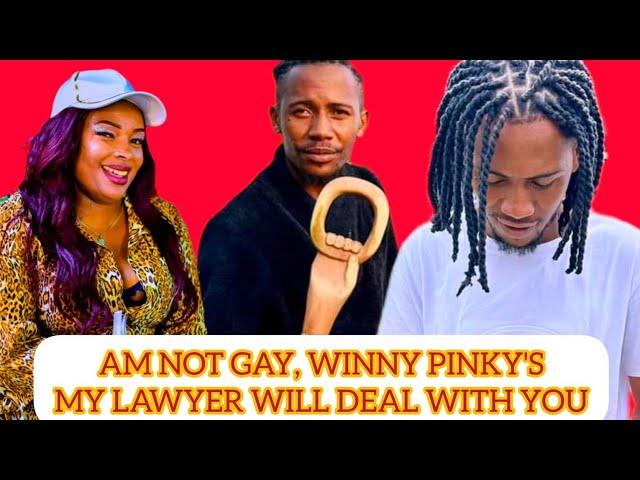 MASEKETAI SPEAK FOR THE FIRST TIME, AM NOT A GAY SIWEZI  WINNY PINKY'S YOU WILL MEET MY LAWYER OR ME