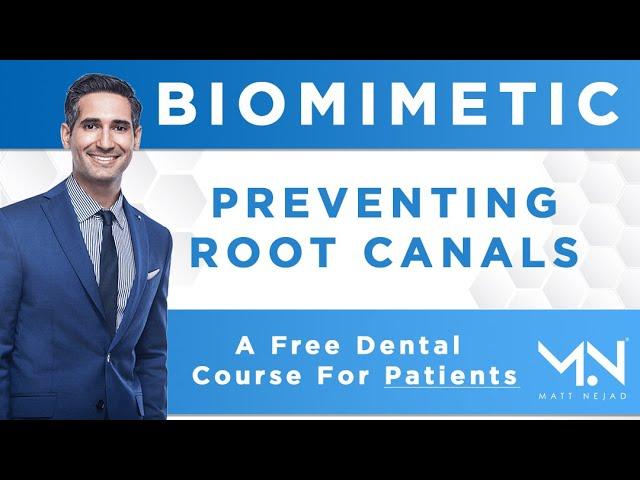 Biomimetic Dental Course for Patients | Lesson 3:  Preventing Root Canals