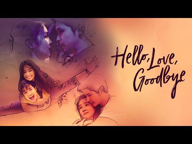 Hello, Love, Goodbye (Filipino Romance Drama Film)