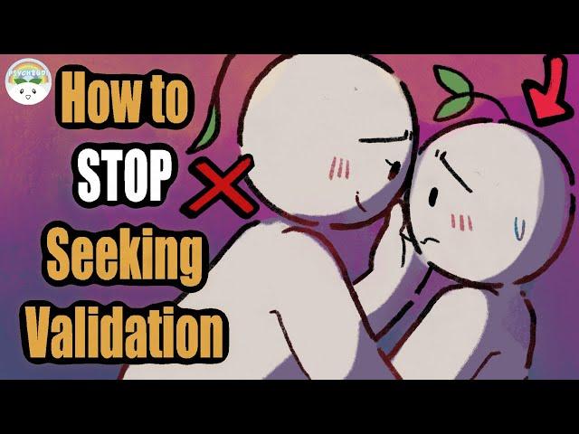 How To STOP Seeking External Validation