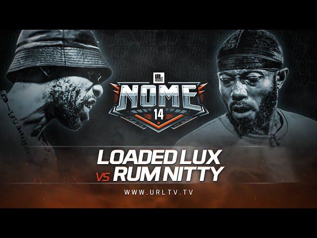 LOADED LUX VS RUM NITTY | URLTV