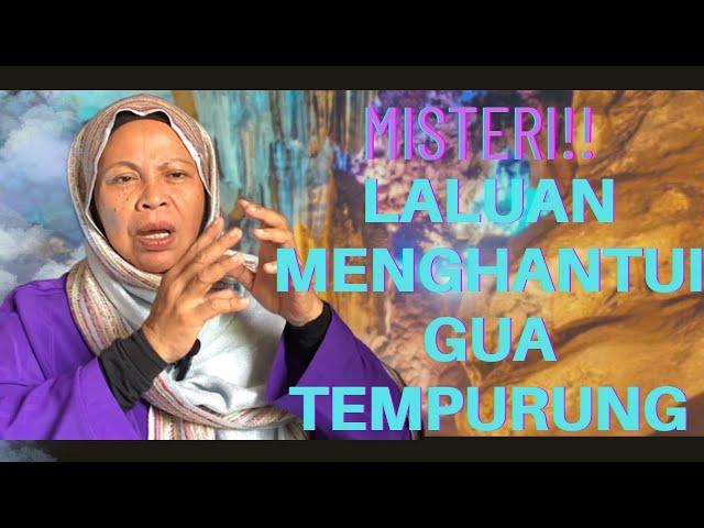 MISTERI!! LALUAN YANG MENGHANTUI GUA TEMPURUNG