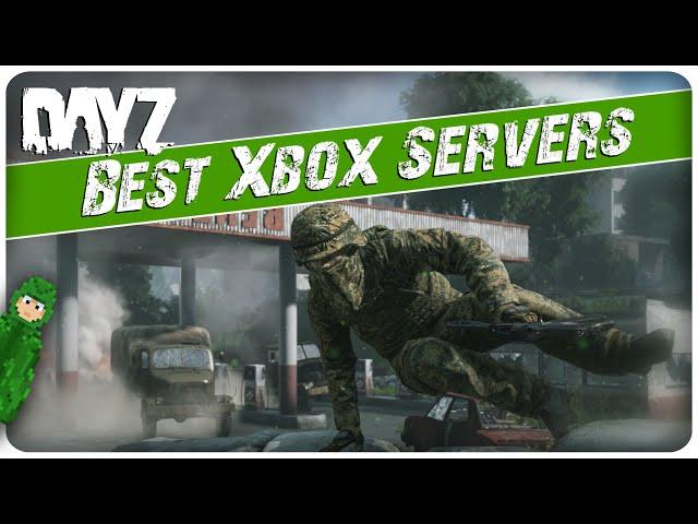 The BEST Xbox Servers in 2024 | DayZ