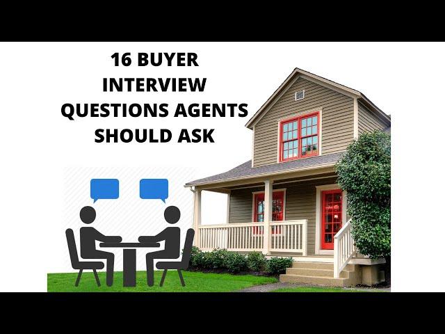 16 Buyer Interview Questions EVERY Agent should ask