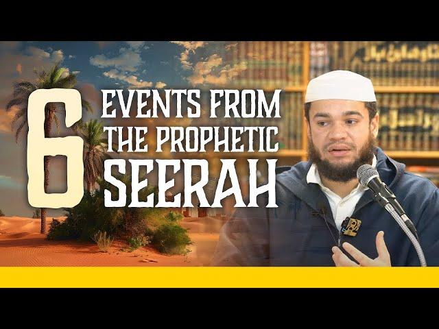 6 Events from the Prophetic Seerah | Read by Abu Kenzah | Lesson 10