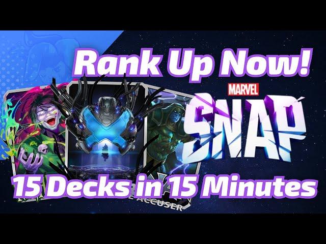 15 decks in 15 Minutes | BEST DECKS to CRUSH Marvel SNAP with this week