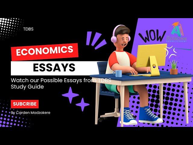 Economics Grade 12 Possible Essays 2024 by Carden Madzokere