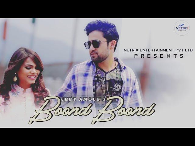 BOOND BOOND (Official Video) JEET AMOLE | MIHIKA KUSHWAHA | SARTHAK SAREEN | NETRIX MUSIC