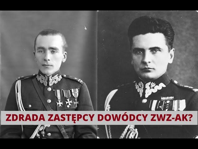 Dlaczego ZWZ-AK skazało na śmierć zastępcę Grota-Roweckiego?