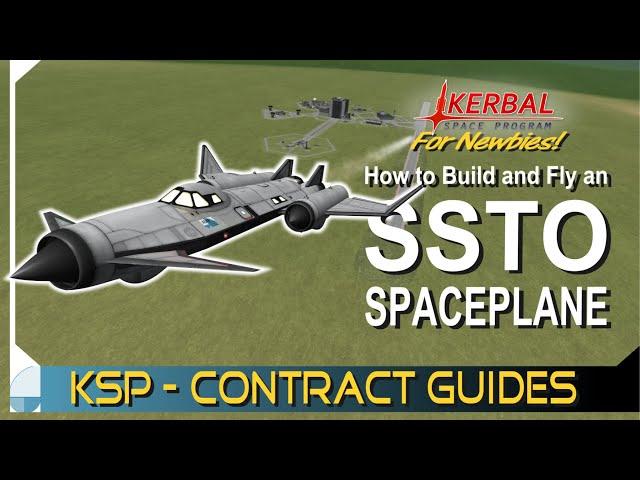 How to Build and Fly an SSTO Spaceplane | KERBAL SPACE PROGRAM Contract Tutorials