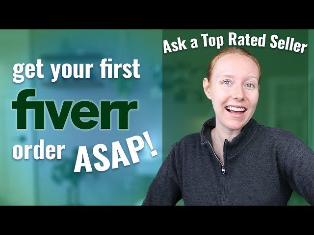 How to Get Your First Order on Fiverr TOMORROW w/ Fiverr Tips and Tricks