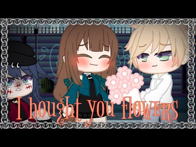 “ I bought you flowers~ Meme ” || Gacha Club || MLB || AU