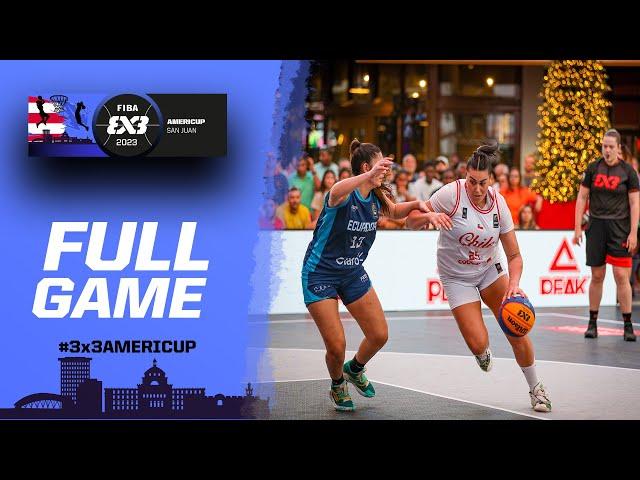 Chile  vs Ecuador  | Women | Full Game | FIBA 3x3 AmeriCup 2023