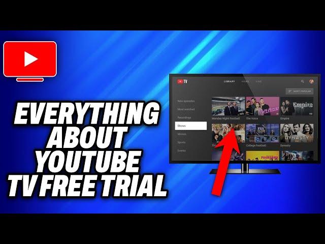 Everything About Youtube Tv Free Trial (2024) - Easy Fix