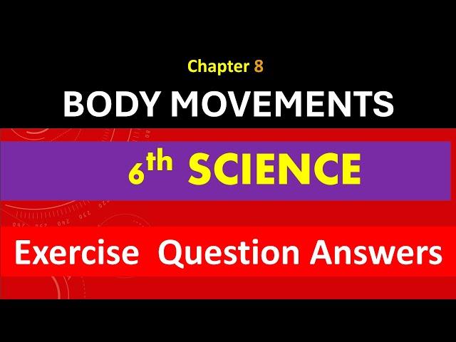 6th  Science #Body movement #Exercise question answers‎@RKclasses-lrm 