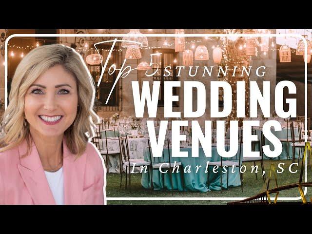 Top 5 Stunning Wedding Venues in Charleston, SC  Your Dream Wedding Destination!