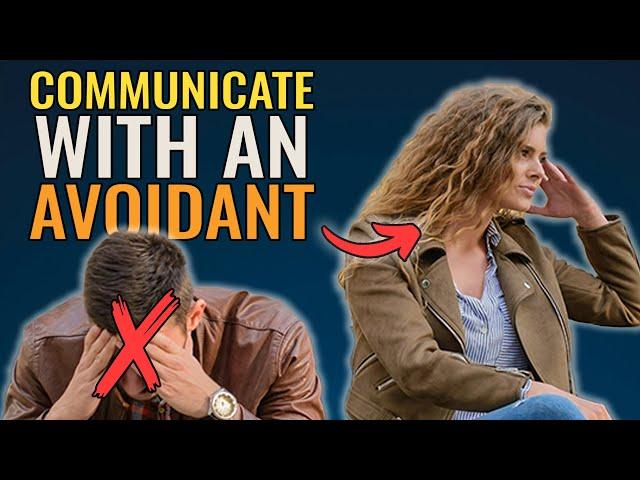 How to Communicate Effectively with an Avoidant Partner