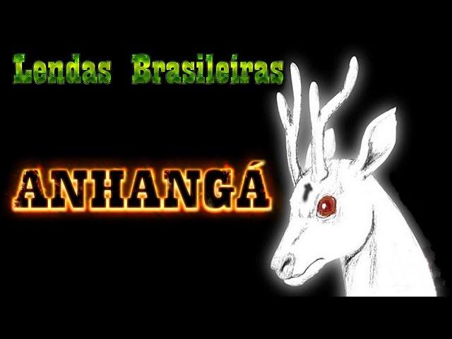 ANHANGÁ | LENDAS BRASILEIRAS