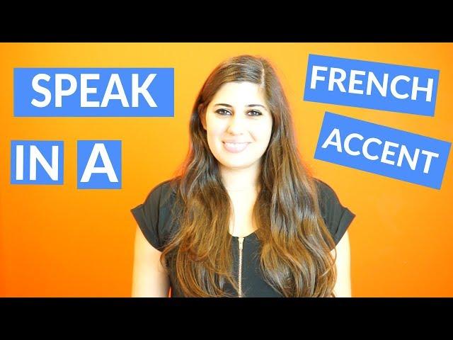 How To Do a French Accent // Sound Like a Native Speaker