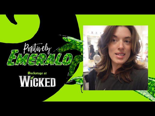 Positively Emerald: Backstage at WICKED with Mary Kate Morrissey, Episode 5