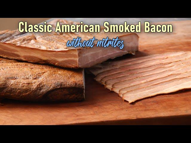 How to make Classic American Smoked Bacon - without Nitrites