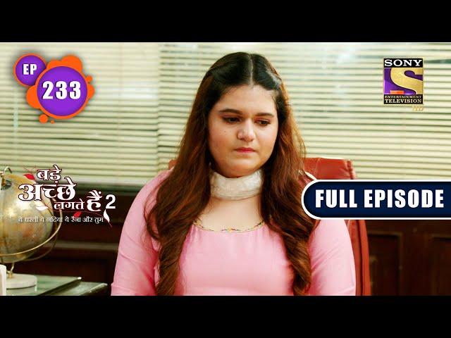 Pihu's Doubt | Bade Achhe Lagte Hain 2 | Ep 233 | Full Episode | 20 July 2022