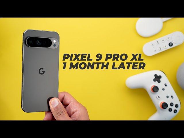 Google Pixel 9 Pro XL One Month Later - Still Worth it?