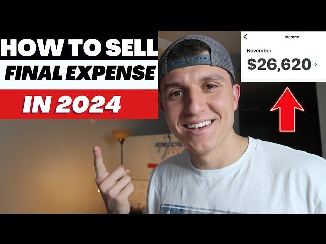 How To Sell Final Expense Life Insurance In 2024 : Complete beginners guide