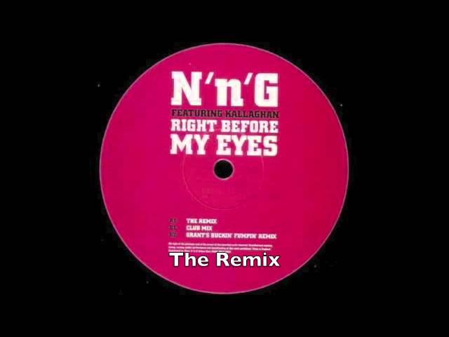 N'n'G - Right Before My Eyes - The Remix feat. MC Neat (UK Garage)