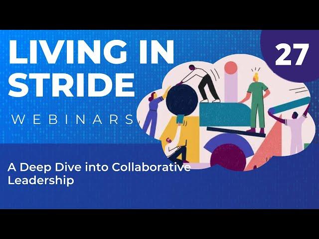 Living in Stride Ep. 27: A Deep Dive into Collaborative Leadership