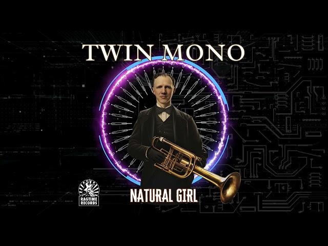 Twin Mono - Natural Girl