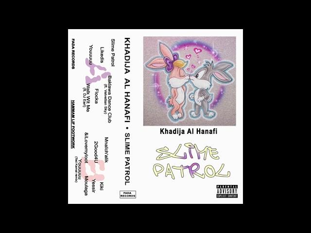 Khadija Al Hanafi - Slime Patrol [Full Album]