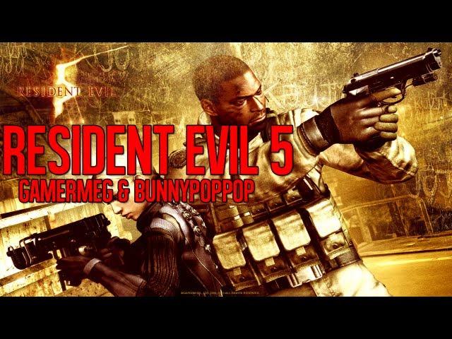 Resident Evil 5 | WE'RE DEAD (Part 1) - GamerMeg & Bunnypoppop