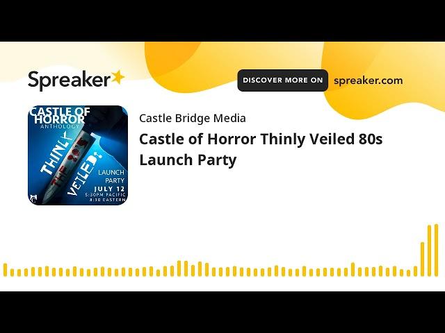 Castle of Horror Thinly Veiled 80s Launch Party