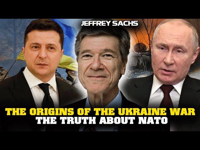 Jeffrey Sachs Explanation - The Origins of the Ukraine War & The Truth about NATO