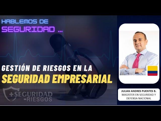 GESTIÓN DE RIESGOS en la seguridad empresarial