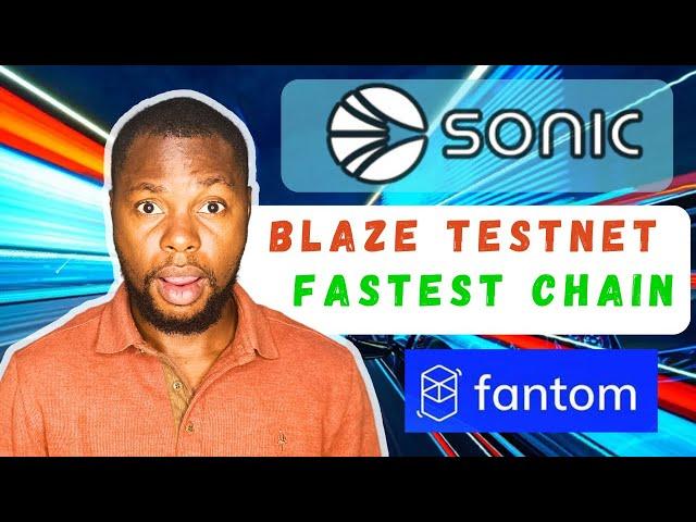 Sonic Blaze TestNet $ Fastest Blockchain