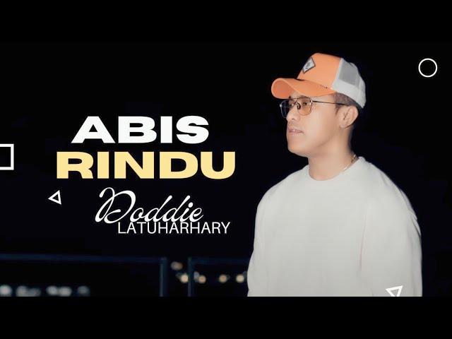 DODDIE LATUHARHARY 2024- ABIS RINDU (LIRIK) | LIRIK LAGU