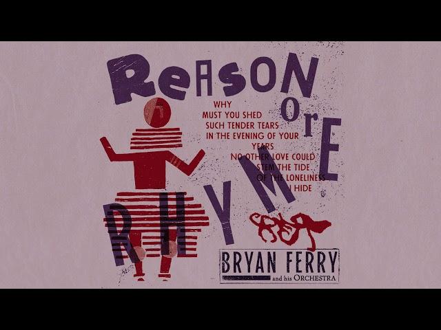 Bryan Ferry - Reason Or Rhyme (Official Audio)