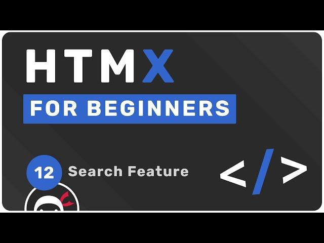 HTMX Tutorial for Beginners #12 - Search & Trigger Modifiers