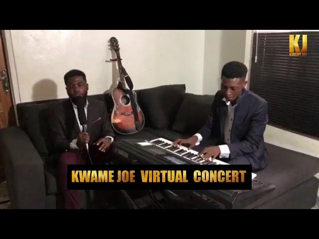 KWAME JOE VIRTUAL CONCERT SECTION 0NE