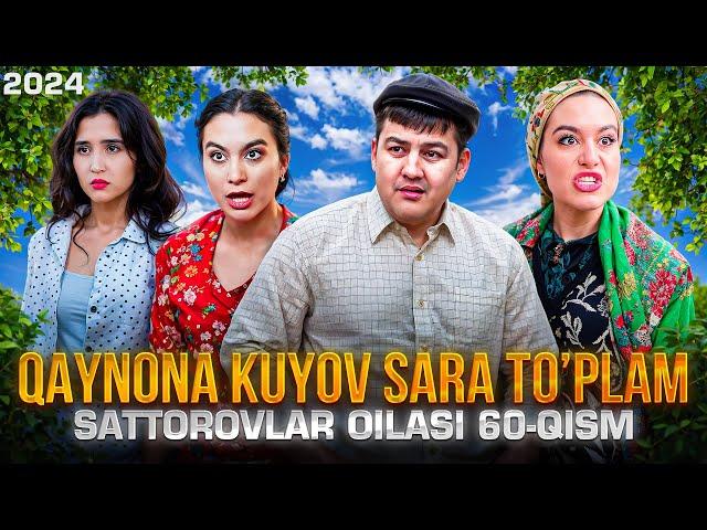 ENG SARA QAYNONA KUYOV / SATTOROVLAR OILASI 60-QISM