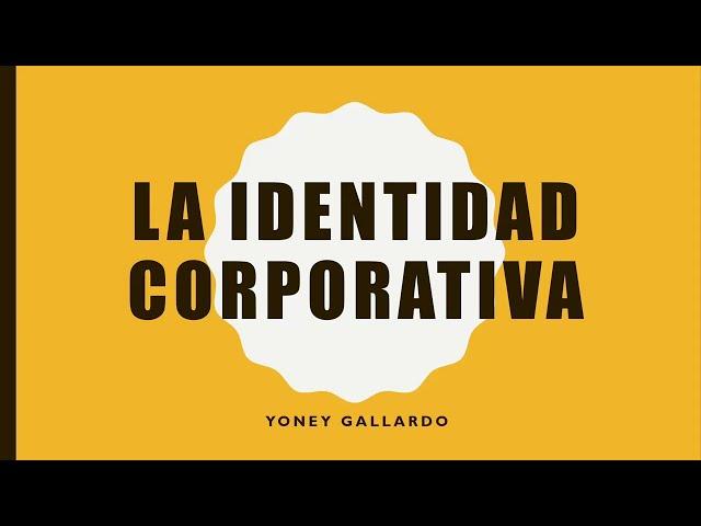 LA IDENTIDAD CORPORATIVA