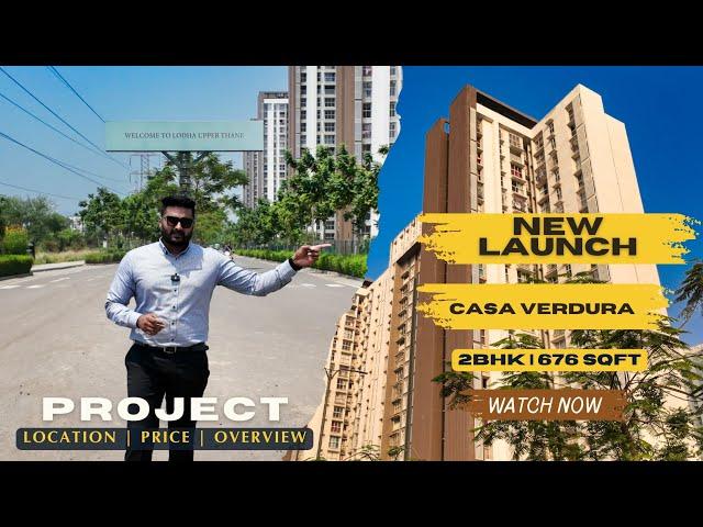 Casa Verdura by Lodha Location Price & Project Overview | Lodha Upper Thane | Call 9819881455