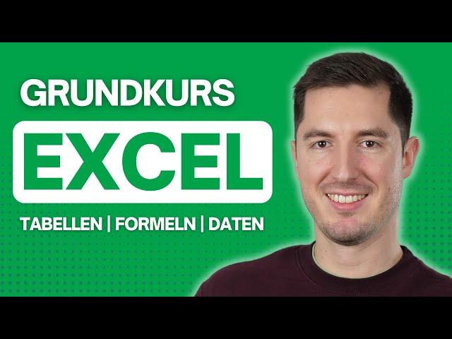 Microsoft Excel Grundlagen - Komplettes Tutorial für Anfänger:innen