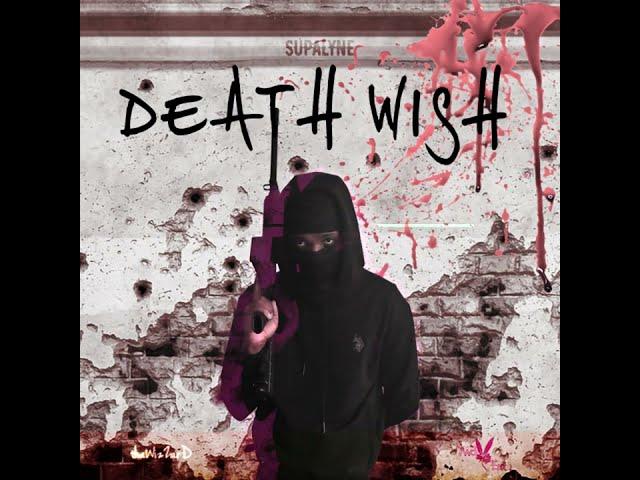 SUPALYNE - DEATH WISH [ Explicit ]