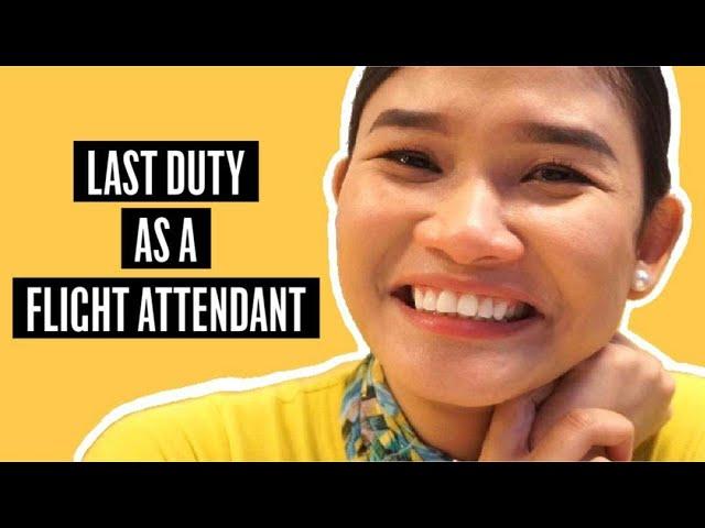 LAST DUTY AS A FLIGHT ATTENDANT | Jen Barangan