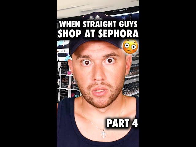 When Straight Guys Shop at Sephora! (Part 4)  JOHNNY ROSS